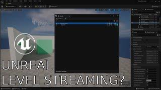 Unreal Engine   Level Streaming Setup