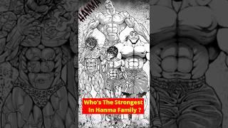 Who Is STRONGEST In HANMA Family ?