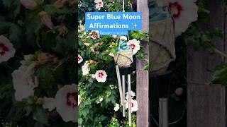 Blue Moon Affirmations • Clear Karmic Cycles #shorts #fullmoon #affirmations 