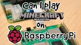 Can you play Minecraft Java Edition on the Raspberry Pi?