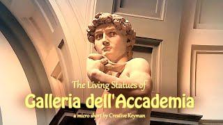 The Living Statues of Galleria dell'Accademia | Micro Short