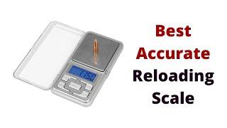 Top 5 Best Accurate Reloading Scale