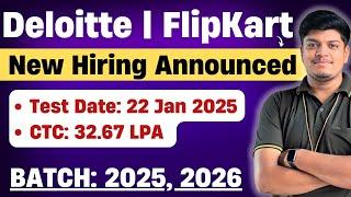 Deloitte, Flipkart New Hiring | BATCH 2025, 2026 | CTC: 32.67 LPA | 1LPA Stipend | Don't Miss