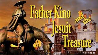 Father Kino’s Legacy: Did He Unlock the Mysteries of the Superstition Mountains?