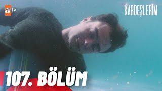 Kardeşlerim 107. Bölüm @atvturkiye