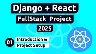 Django and React Project #1 - Introduction and Project Setup