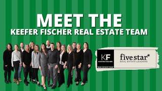 Meet the Keefer Fischer Real Estate Team!