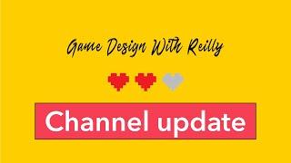 Game design with Reilly: Channel update