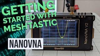 Getting Started with Meshtastic [BONUS] - NanoVNA