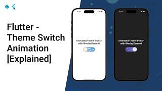 Flutter - Theme Switch Animation Explained