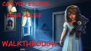 Can you escape - Fear House [Walkthrough]