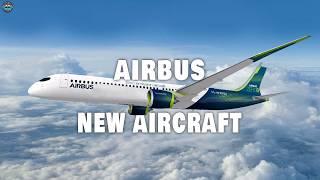 This Airbus's Next Aircraft Just Shocked Everyone NOW! Here's Why