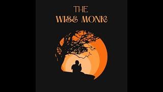 THE STORY OF WISE MONK...........