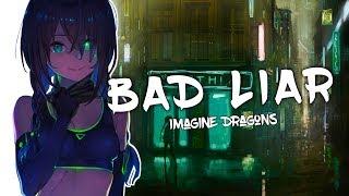 Nightcore - Bad Liar (Imagine Dragons) (Lyrics)