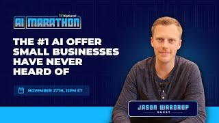 HighLevel AI Masterclass with Jason Wardrop - The #1 AI Offer Small Businesses Have Never Heard Of