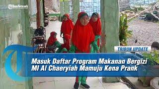 Masuk Daftar Penerima Program Makanan Bergizi Gratis, MI Al Chaeryiah Mamuju Kena Prank