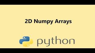 3 - 2D Numpy arrays, Subsetting and Statistics, Presented by Dr N. Miri