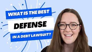 What is the Best Defense in a Debt Lawsuit? || Tips from a Lawyer