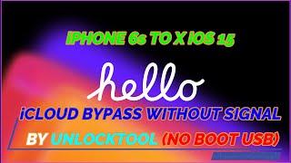 iPHONE 6s TO X iOS 15 HELLO/iCLOUD BYPASS WITHOUT SIGNAL DONE BY UNLOCKTOOL(NO BOOT USB)