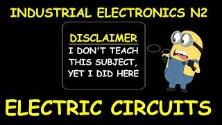 INDUSTRIAL ELECTRONICS N2-ELECTRIC CIRCUITS (LIMITED CONTENT) -PART 1