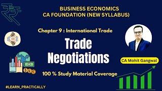 Trade Negotiations Unit 3 International Trade | SM Full Revision | CA Foundation Business Economics