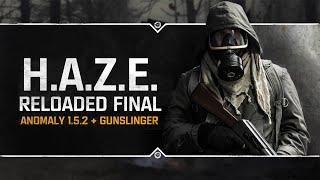 S.T.A.L.K.E.R.: H.A.Z.E. Reloaded Final  Оцениваем сборку!