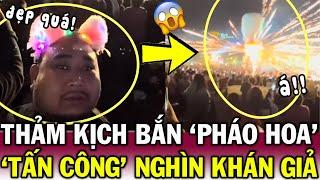 Màn pháo hoa TỬ THẦN khiến hàng nghìn người tháo chạy TÁN LOẠN - CLIP ám ảnh CĐM | Tin Việt Độc Lạ