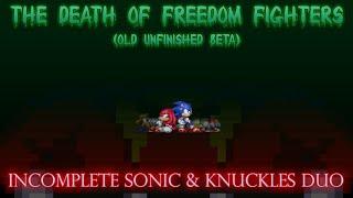 Tough Pair - The Death of Freedom Fighters Incomplete Sonic And Knuckles Duo (Old Unfinished Beta)