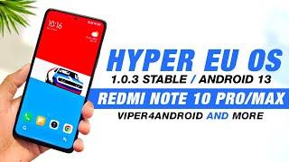 Hyper EU OS 1.0.3.0 Stable For Redmi Note 10 Pro/Max | Android 13 | Viper4Android & Security Update