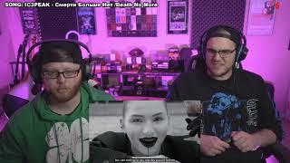 Live Stream Reactions!  IC3PEAK - Смерти Больше Нет /Death No More