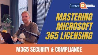 M365 E5 Security & Compliance | Mastering Microsoft 365 Licensing Guide 2024