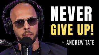 "NEVER GIVE UP!" - Andrew Tate's Motivational Speech