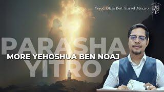 parasha Yitro por more Yehoshua ben Noaj  Shabat 2025