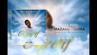 Bouba buzz - MADAME TIGUIBA ( Mixtape Objectif )