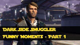 SWTOR // Dark Side Male Smuggler // Funny Moments // Part 1