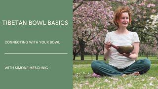 How To Connect With Your Tibetan Singing Bowl