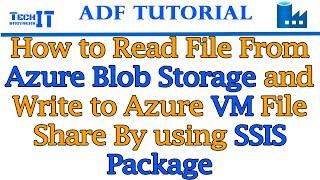 How to Read File from Azure Blob storage and Write to Azure VM File Share By using SSIS Package