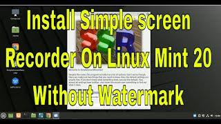 How To Install Simple Screen Recorder Software on Linux Mint 20, Ubuntu 20.04