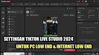 SETTINGAN LIVE TIKTOK STUDIO 2024 UNTUK PC KENTANG DAN INTERNET KURANG STABIL