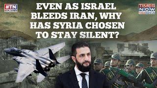 IDF Lion Mauls Iran: What's Behind Syria's Silence As Arab World Slams Israel? Al Sharaa's Big Move?