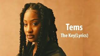 Tems - The Key(Lyrics Video)