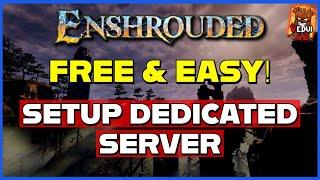  Enshrouded - FREE & Easy Dedicated Server Setup