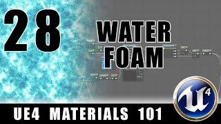 Water Foam - UE4 Materials 101 - Episode 28