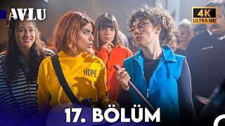 Avlu 17. Bölüm (4K)