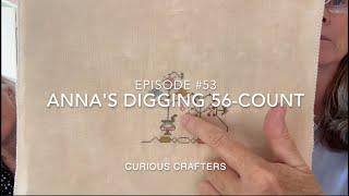 FlossTube #53: Anna's Digging 56-Count (7/5/24)