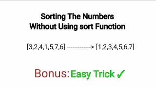 Sorting Numbers | Sorting Numbers Without Using Sort Function | Easy Way To Sort | NXTWAVE | CCBP