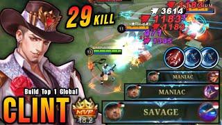 29 Kills + SAVAGE!! MVP 18.2 Points Clint Real Monster Marksman!! - Build Top 1 Global Clint ~ MLBB