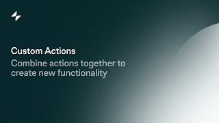 Custom Actions | Glide Apps Tutorial