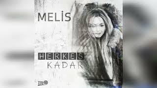 Melis - Herkes Kadar