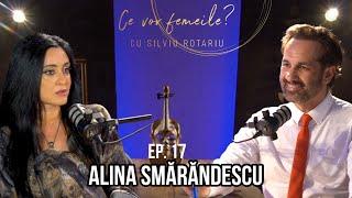 Cum obtii feminitatea absoluta fiind in armonie cu masculinul? Alina Smarandescu partea 2 Ep. 17